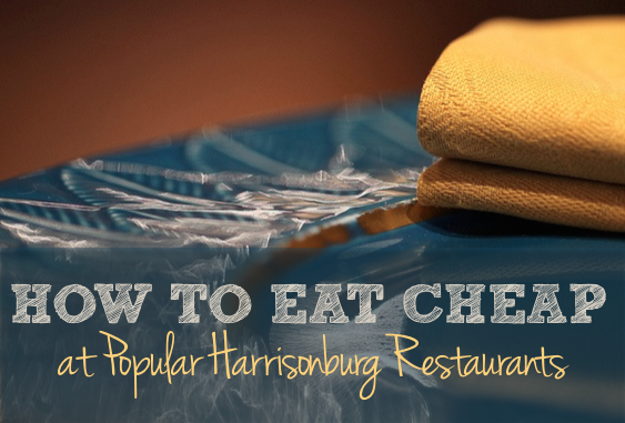 How to Eat Cheap at Popular Harrisonburg Restaurants