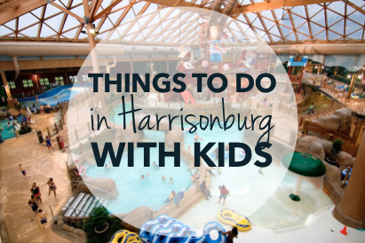Things to do with kids in Harrisonburg