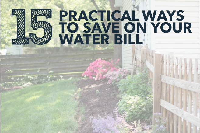 15 Practical Ways to Save on Your Water Bill