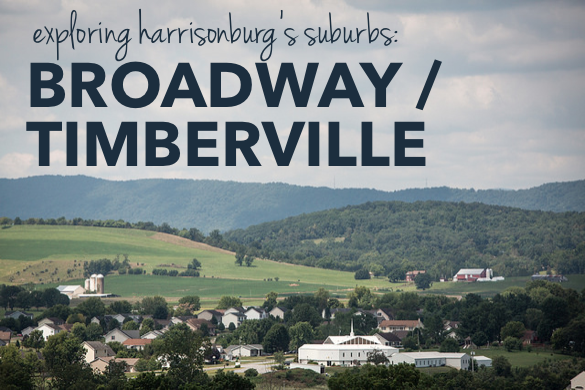 Exploring Harrisonburg's Suburbs: Broadway & Timberville | Harrisonblog