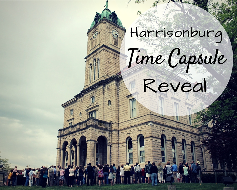 Harrisonburg Time Capsule Reveal on April 26, 2016 | Harrisonblog