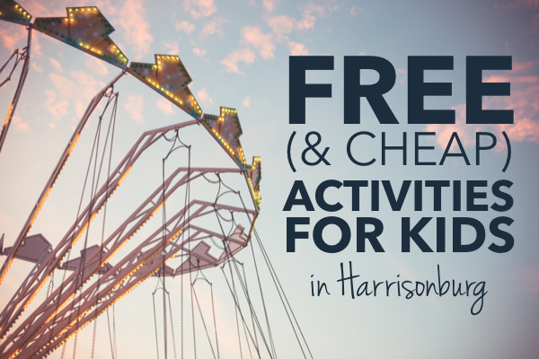 Free (and Cheap) Activities for Kids in Harrisonburg | Harrisonblog Free (and Cheap) Activities for Kids in Harrisonburg | Harrisonblog