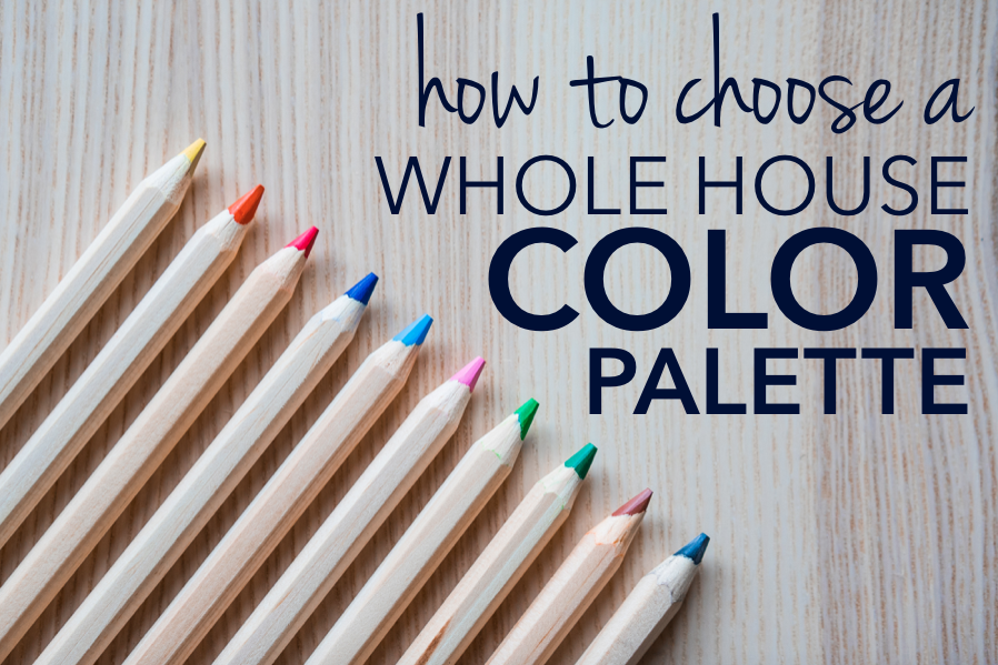 How to choose a whole house color palette for your home How to choose a whole house color palette for your home